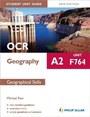 Cover: OCR A2 Geography Student Unit Guide New Edition: Unit F764 Geographical Skills - Philip Allan Updates