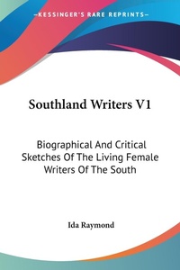 Abbildung von: Southland Writers V1 - Kessinger Publishing