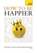Cover: How to Be Happier: Teach Yourself (New Edition) Ebook Epub - Teach Yourself Books