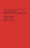 Cover: The Politics of Redistributing Urban Aid - Praeger Publishers Inc