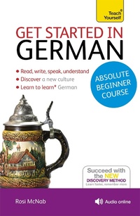 Enlarge image Cover: Get Started in German Absolute Beginner Course - TEACH YOURSELF