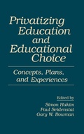 Cover: Privatizing Education and Educational Choice - Praeger Publishers Inc