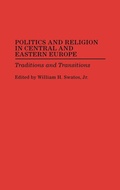 Cover: Politics and Religion in Central and Eastern Europe - Praeger Publishers Inc