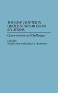 Cover: The New Chapter in United States-Russian Relations - Praeger Publishers Inc