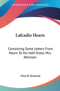 Abbildung von: Lafcadio Hearn - Kessinger Publishing