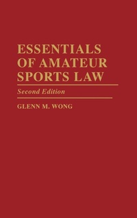 Abbildung von: Essentials of Amateur Sports Law, 2nd Edition - Praeger Publishers Inc