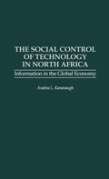Cover: The Social Control of Technology in North Africa - Praeger Publishers Inc