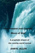 Cover: The Present and Coming Move of God - Lulu.com