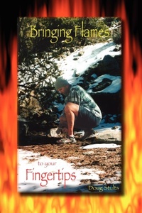 Abbildung von: Bringing Flames to Your Fingertips - Lulu.com
