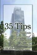Cover: 35 Tips for Students to Succeed in Corporate America - Lulu.com