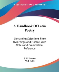 Abbildung von: A Handbook Of Latin Poetry - Kessinger Publishing