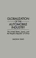 Cover: Globalization of the Automobile Industry - Praeger Publishers Inc