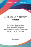 Abbildung von: Memoirs Of A Literary Veteran - Kessinger Publishing