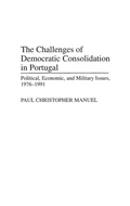 Cover: The Challenges of Democratic Consolidation in Portugal - Praeger Publishers Inc