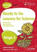 Cover: Cambridge Primary Ready to Go Lessons for Science Stage 3 - Hodder Education