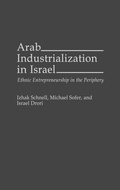Cover: Arab Industrialization in Israel - Praeger Publishers Inc