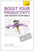 Cover: Boost Your Productivity and Achieve Your Goals: Teach Yourself - Teach Yourself Books