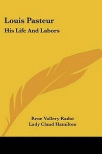 Enlarge image Cover: Louis Pasteur - Kessinger Publishing