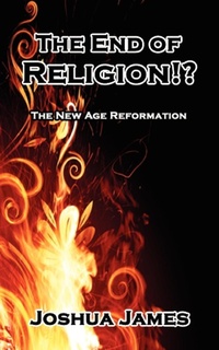 Enlarge image Cover: The End of Religion!? - AuthorHouse