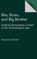 Cover: Bits, Bytes, and Big Brother - Praeger Publishers Inc