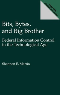 Enlarge image Cover: Bits, Bytes, and Big Brother - Praeger Publishers Inc