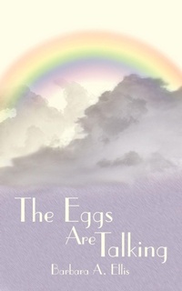 Enlarge image Cover: The Eggs are Talking - AuthorHouse