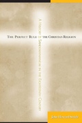 Cover: The Perfect Rule of the Christian Religion - State University of New York Press