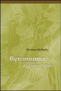 Cover: Byromania and the Birth of Celebrity Culture - State University of New York Press
