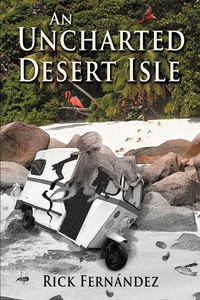 Enlarge image Cover: An Uncharted Desert Isle - AuthorHouse