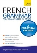 Cover: French Grammar You Really Need To Know: Teach Yourself - Teach Yourself Books