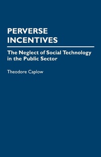 Enlarge image Cover: Perverse Incentives - Praeger Publishers Inc