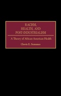 Cover: Racism, Health, and Post-Industrialism - Praeger Publishers Inc