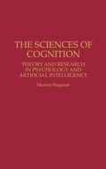 Cover: The Sciences of Cognition - Praeger Publishers Inc