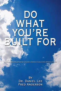 Enlarge image Cover: Do What You're Built For - AuthorHouse