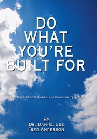Enlarge image Cover: Do What You're Built For - AuthorHouse