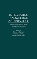 Cover: Integrating Knowledge and Practice - Praeger Publishers Inc