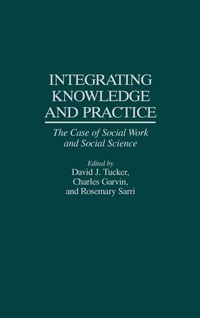 Enlarge image Cover: Integrating Knowledge and Practice - Praeger Publishers Inc