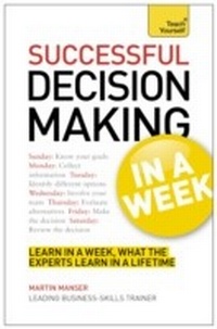 Enlarge image Cover: Decision Making In A Week - Teach Yourself Books