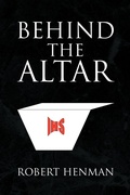 Cover: Behind the Altar - Xlibris