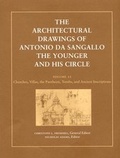 Cover: The Architectural Drawings of Antonio da Sangallo the Younger and His Circle: Churches, Villas, the Pantheon, Tombs and Ancient Inscriptions v. 2 - MIT Press