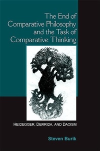 Enlarge image Cover: The End of Comparative Philosophy and the Task of Comparative Thinking - State University of New York Press