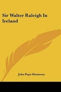 Cover: Sir Walter Raleigh In Ireland - Kessinger Publishing