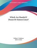 Abbildung von: Which Are Hamlet's? Dozen Or Sixteen Lines? - Kessinger Publishing