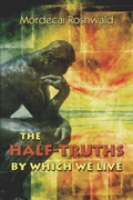 Cover: The Half-Truths by Which We Live - America Star Books