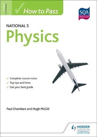 Enlarge image Cover: How to Pass National 5 Physics - Hodder Gibson