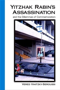 Enlarge image Cover: Yitzhak Rabin's Assassination and the Dilemmas of Commemoration - State University of New York Press
