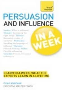 Enlarge image Cover: Persuasion And Influence In A Week - Teach Yourself Books