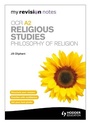 Cover: My Revision Notes: OCR A2 Religious Studies: Philosophy of Religion - Hodder Education