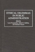 Cover: Ethical Dilemmas in Public Administration - Praeger Publishers Inc