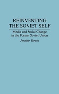Cover: Reinventing the Soviet Self - Praeger Publishers Inc